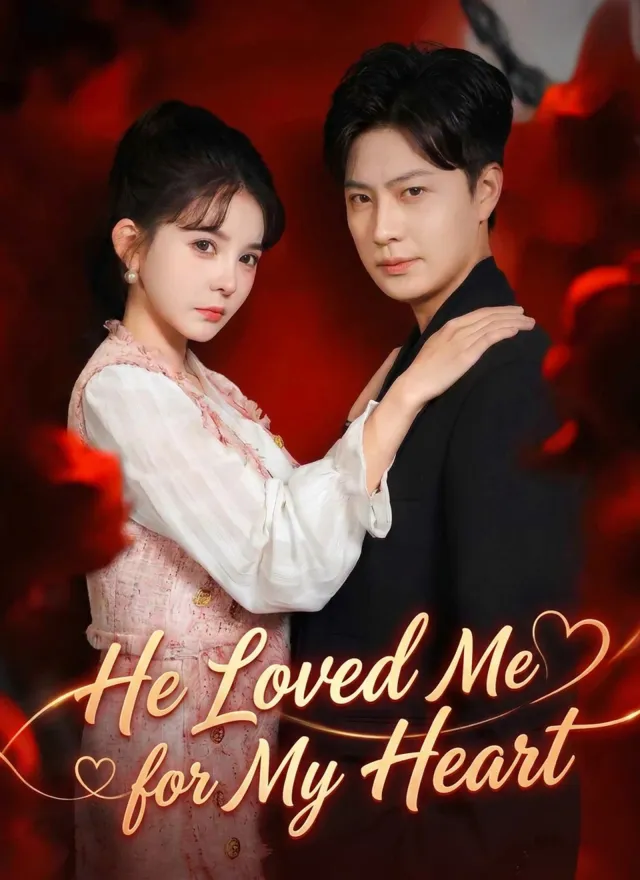 He Loved Me for My Heart