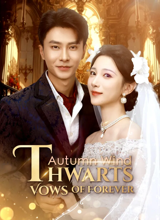 Autumn Wind Thwarts Vows of Forever
