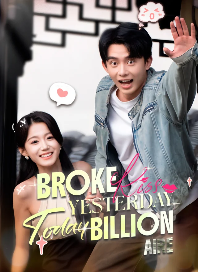 [Dubbed]Broke Yesterday, Billionaire Today