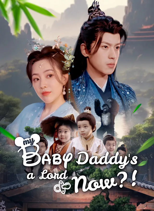[Dubbed]My Baby Daddy's a Lord Now?!