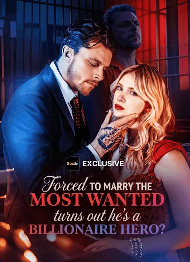 Forced To Marry the Most Wanted Criminal, Turns out he’s a Billionaire Hero