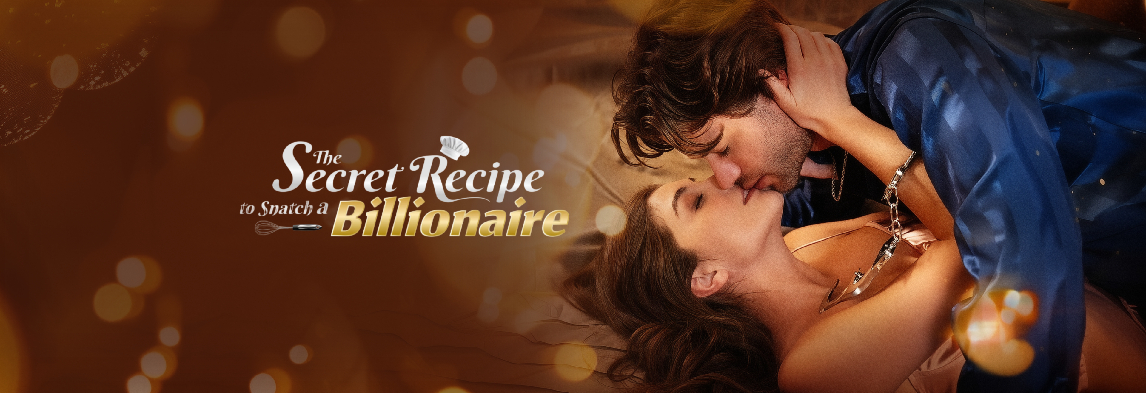 The Secret Recipe to Snatch a Billionaire