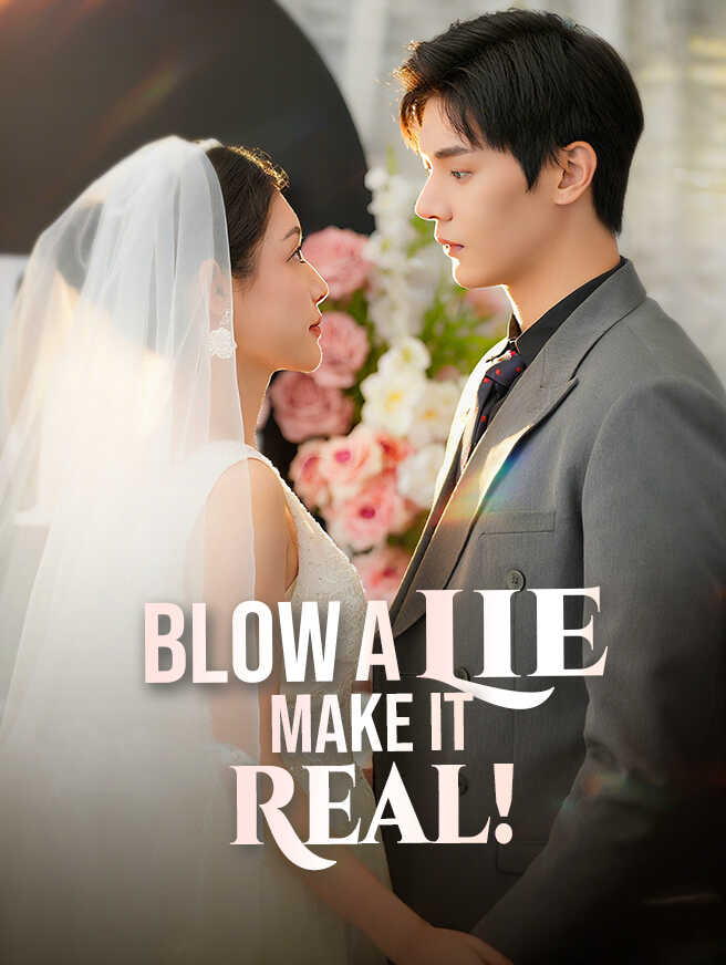 Blow a Lie, Make It Real!
