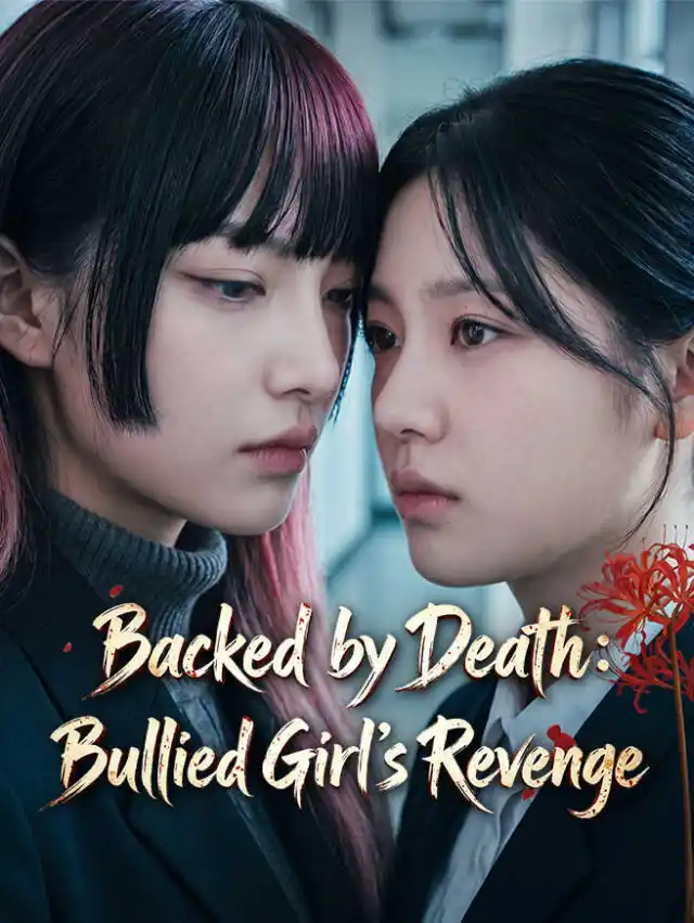 Backed by Death: Bullied Girl's Revenge