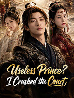 Useless Prince? I Crushed the Court
