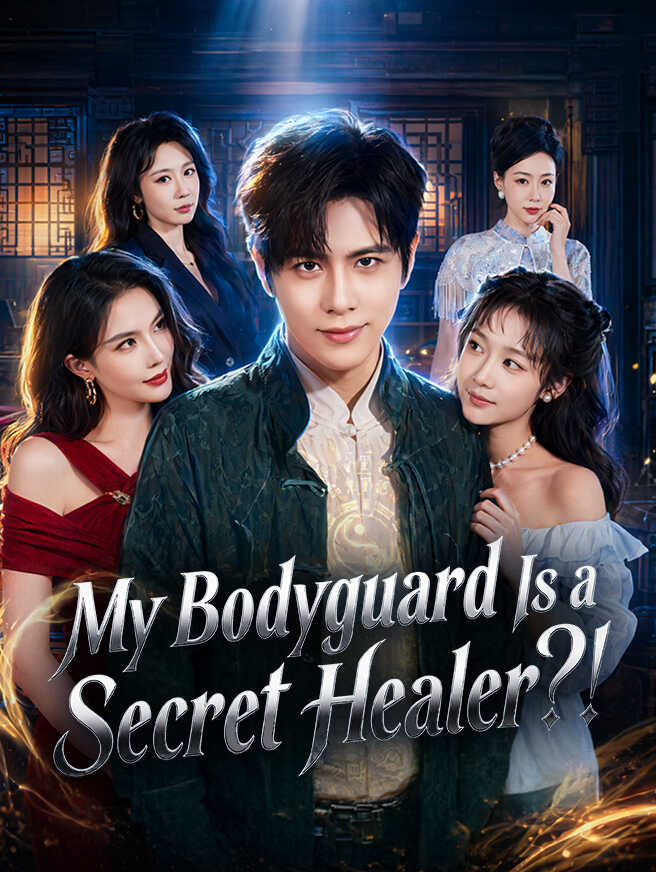 My Bodyguard Is a Secret Healer?!