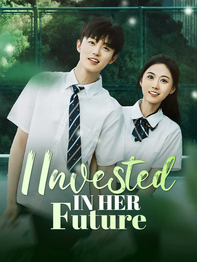 I Invested in Her Future