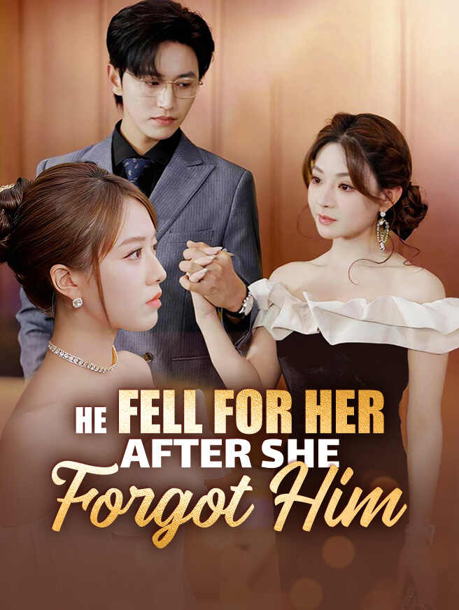He Fell for Her After She Forgot Him