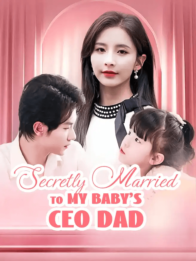 Secretly Married to My Baby's CEO Dad