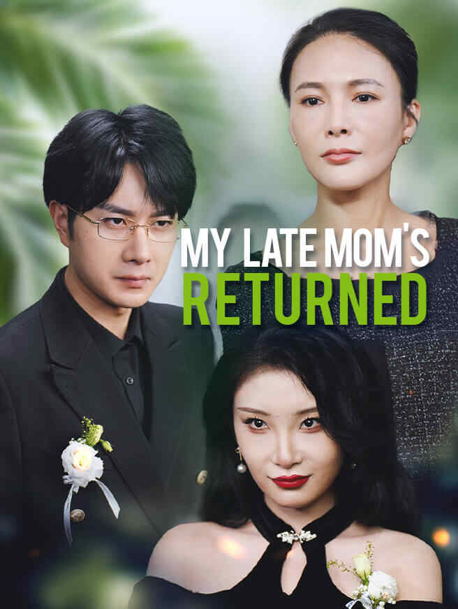 My Late Mom's Returned