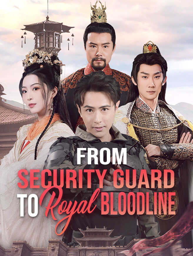 From Security Guard to Royal Bloodline