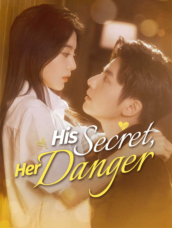 His Secret, Her Danger