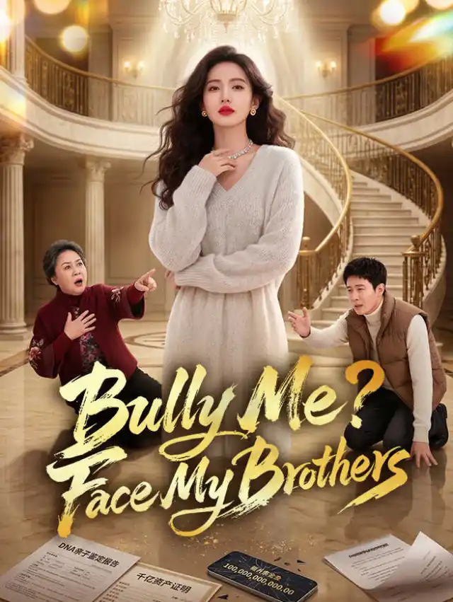 Bully Me? Face My Brothers