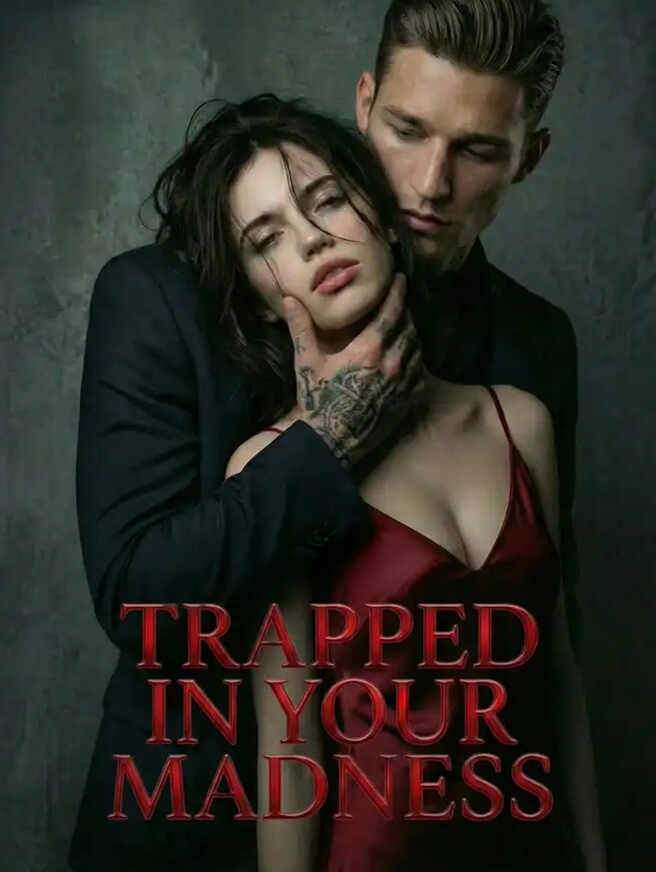 Trapped in Your Madness