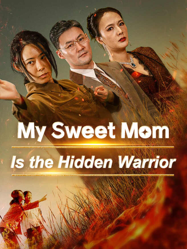 My Sweet Mom Is the Hidden Warrior