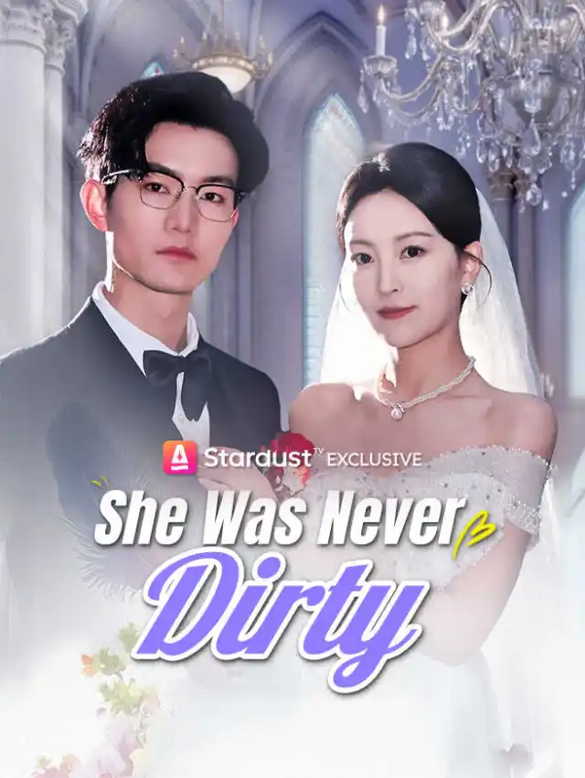 She Was Never Dirty