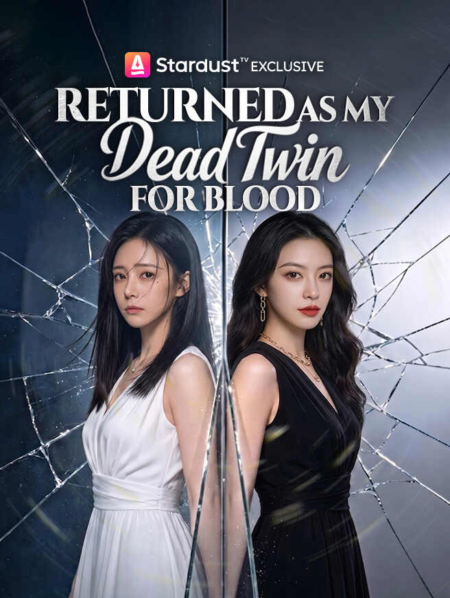 Returned as My Dead Twin for Blood