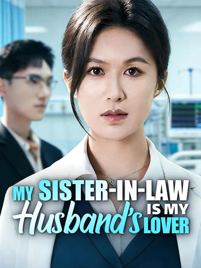 My Sister-in-Law is My Husband's Lover