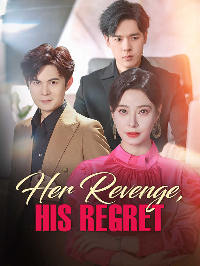 Her Revenge, His Regret