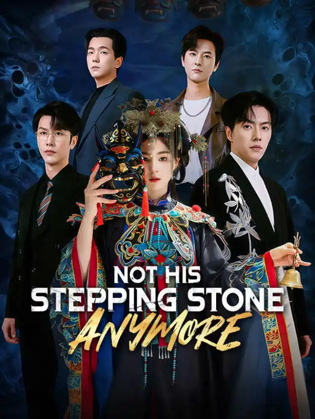 Not His Stepping Stone Anymore