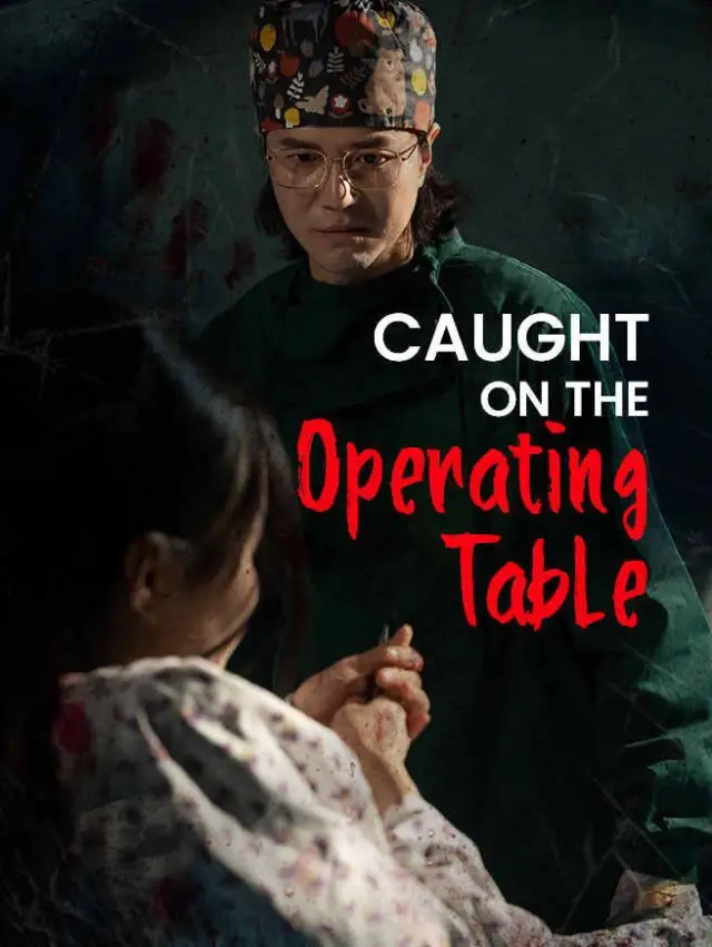 Caught on the Operating Table