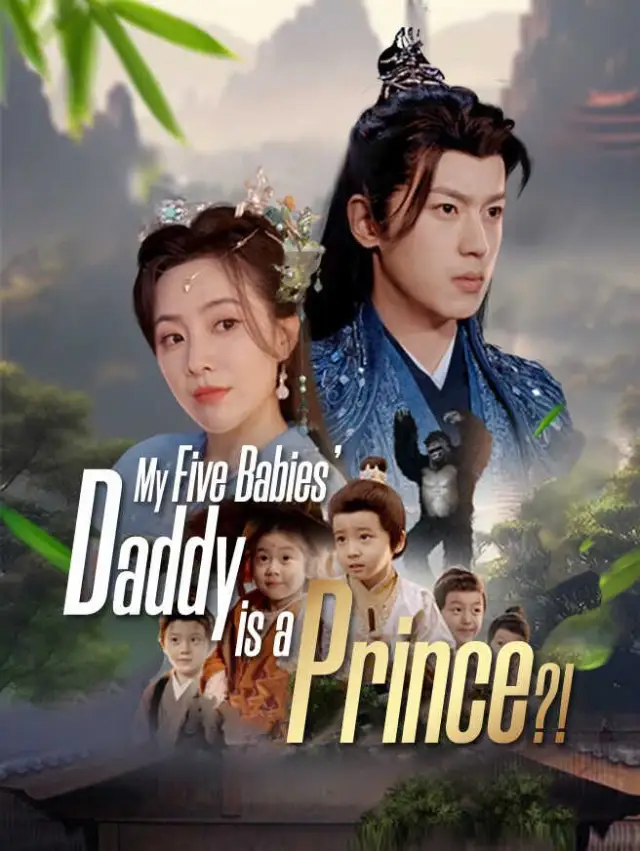 My Five Babies' Daddy is a Prince?!