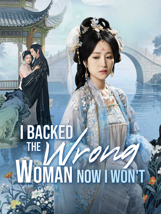 I Backed the Wrong Woman, Now I Won't