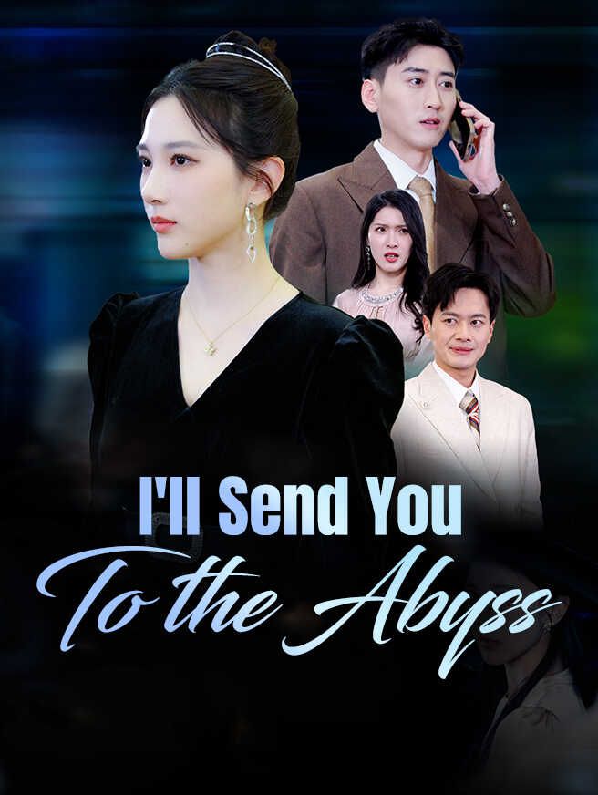 I'll Send You to the Abyss