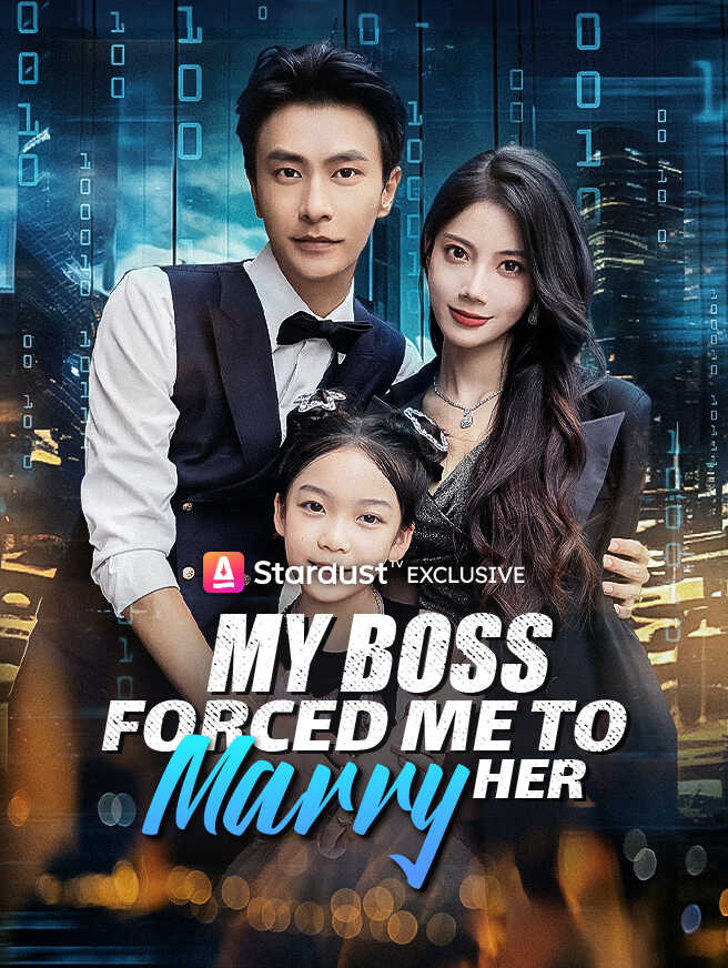 My Boss Forced Me to Marry Her