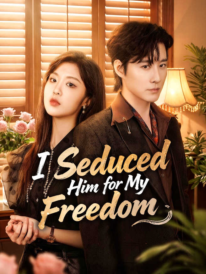 I Seduced Him for My Freedom