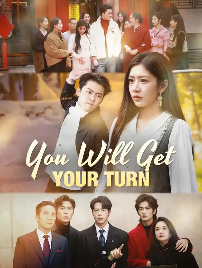 You Will Get Your Turn