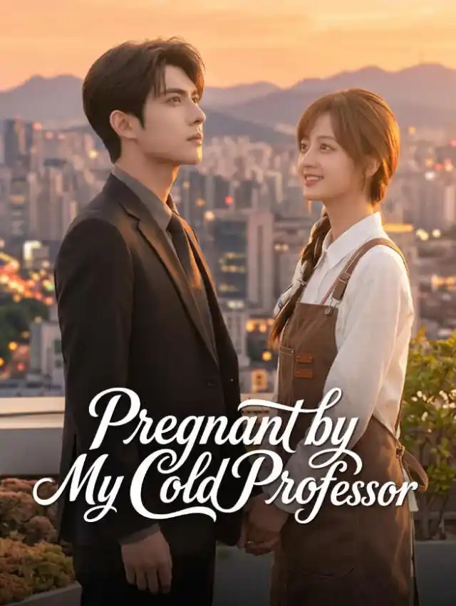 Pregnant by My Cold Professor