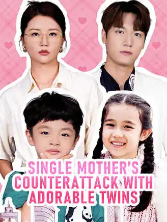 Single Mother's Counterattack with Adorable Twins