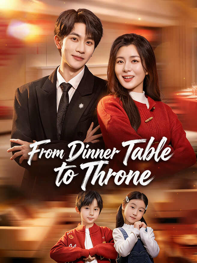 From Dinner Table to Throne