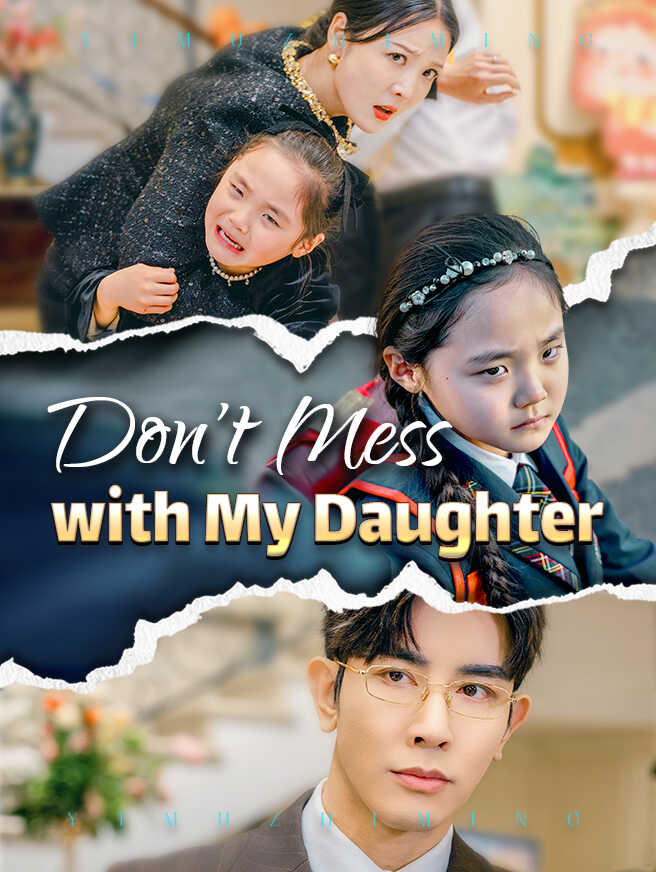 Don't Mess with My Daughter
