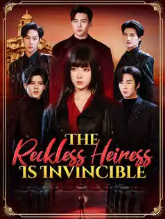 The Reckless Heiress Is Invincible