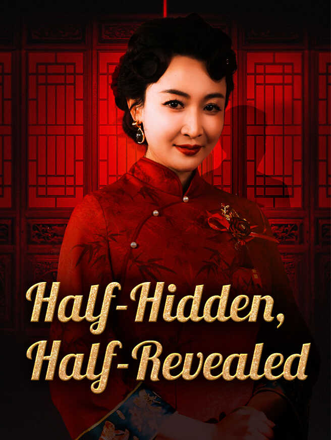Half-Hidden, Half-Revealed