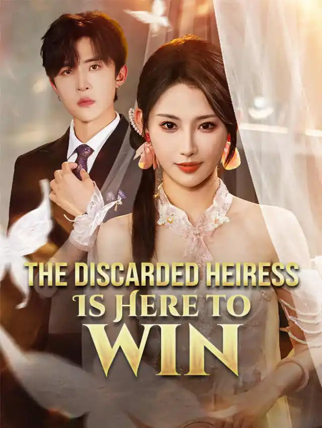 The Discarded Heiress Is Here to Win