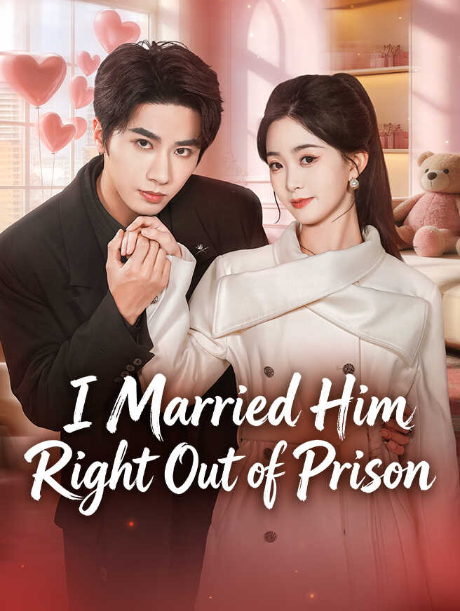 I Married Him Right Out of Prison