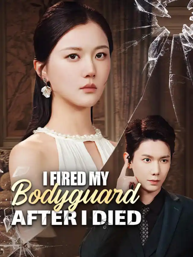 I Fired My Bodyguard After I Died