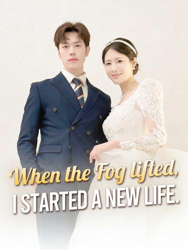 When the Fog Lifted, I Started a New Life