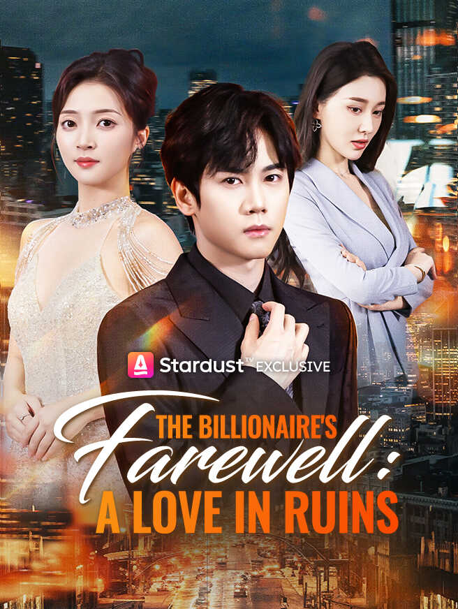 The Billionaire's Farewell: A Love in Ruins