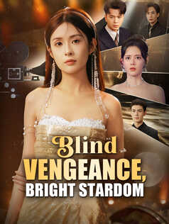 Blind Vengeance, Bright Stardom