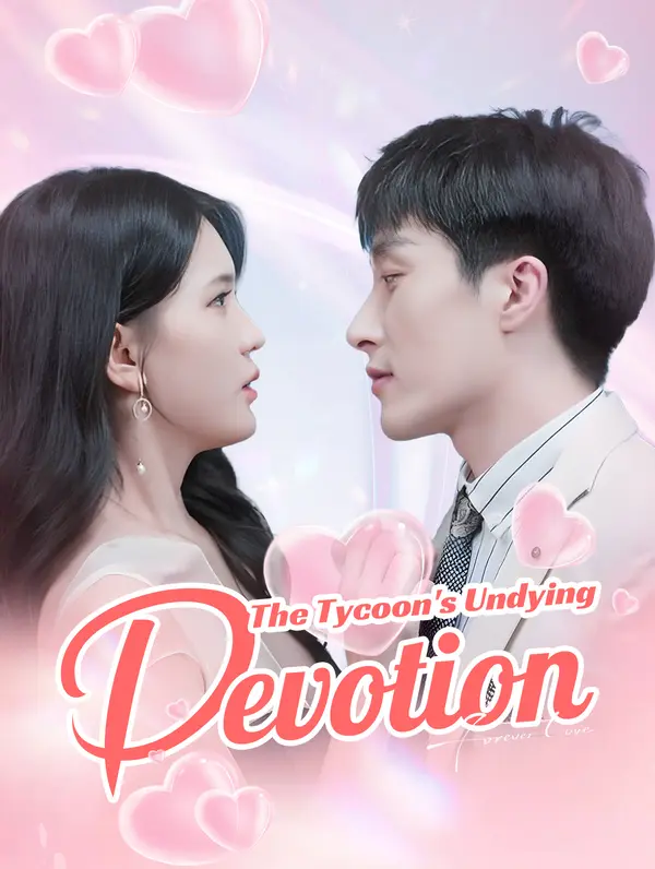 The Tycoon's Undying Devotion