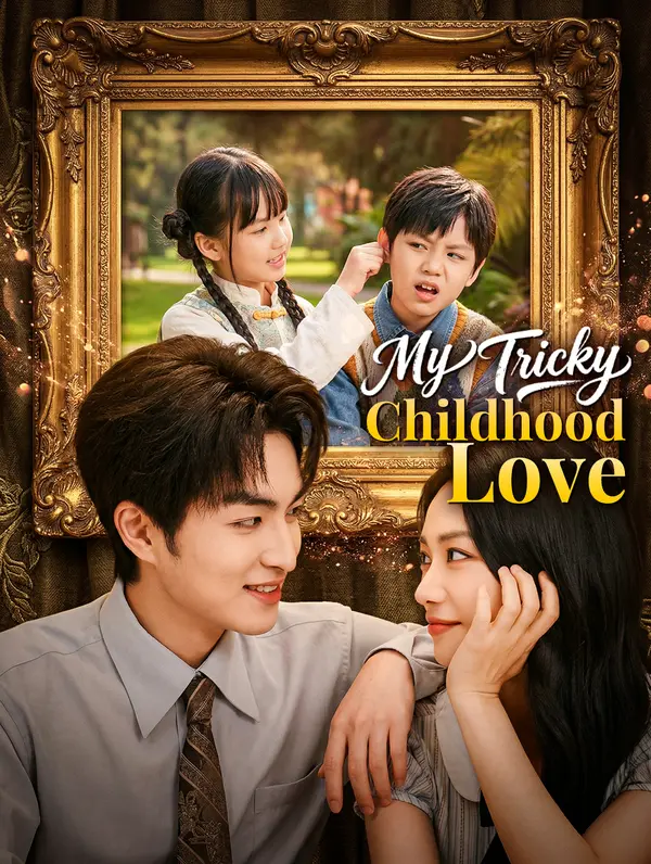 My Tricky Childhood Love
