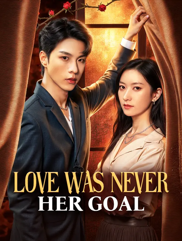 Love Was Never Her Goal