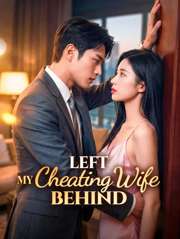 Left My Cheating Wife Behind