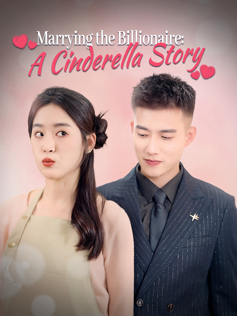 Marrying the Billionaire: A Cinderella Story