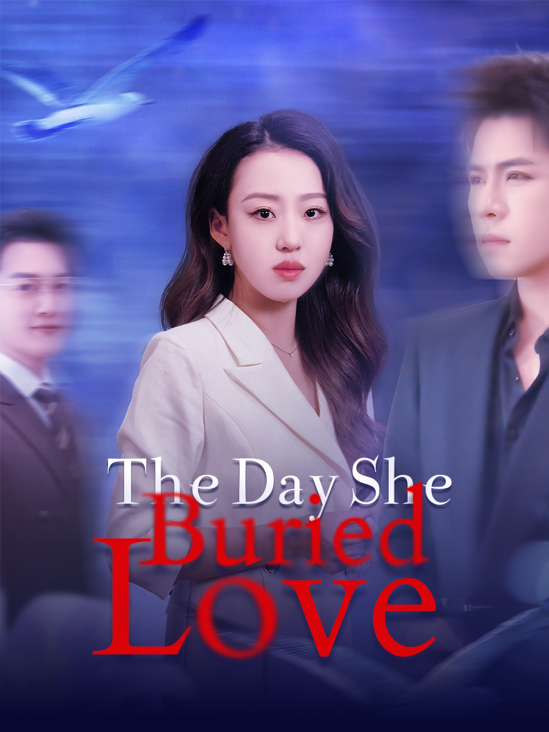 The Day She Buried Love