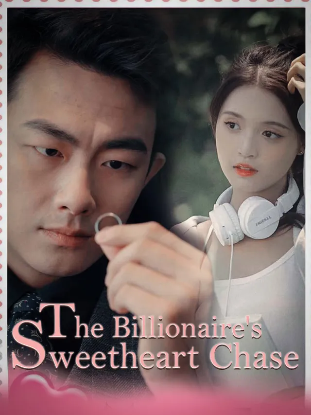 The Billionaire's Sweetheart Chase